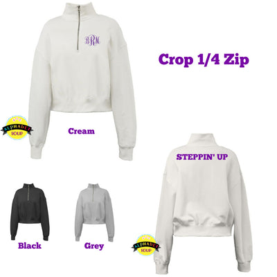 Pennant Crop Fleece 1/4 zip  embroidered with monogram on the front and Steppin Up on the back.
