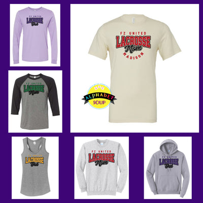 FZ United Girls HS Lacrosse Mom or Dad design tees and sweatshirt collage