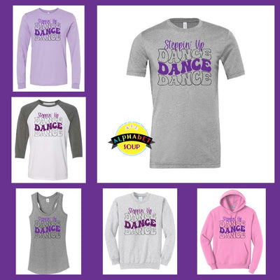Steppin Up Repeating Dance collage of tees and sweatshirtss