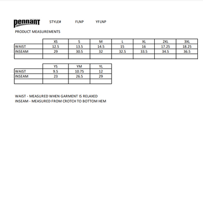 Flannel pant from Pennant size chart.  Adult and youth sizes.