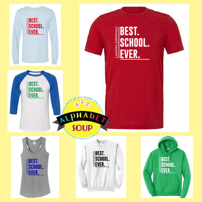 Lakeview Elementary Best School Ever design on your choice of clothing shown 