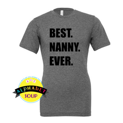 Bella Canvas Best Nanny Ever T shirt design