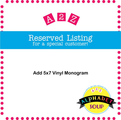 Add 5x7 Vinyl Monogram to and Item