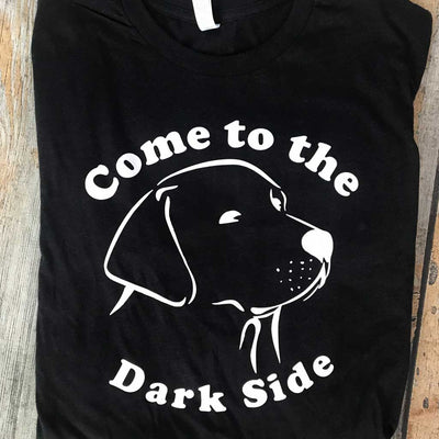 Come to the Dark Side Vinyl Design Shirt