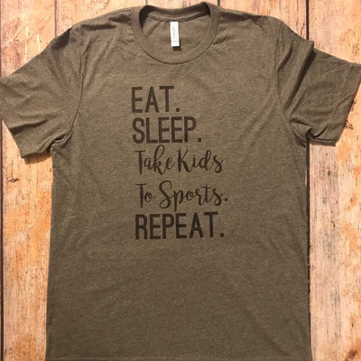 Eat Sleep Take Kids to Sports Vinyl Design Shirt