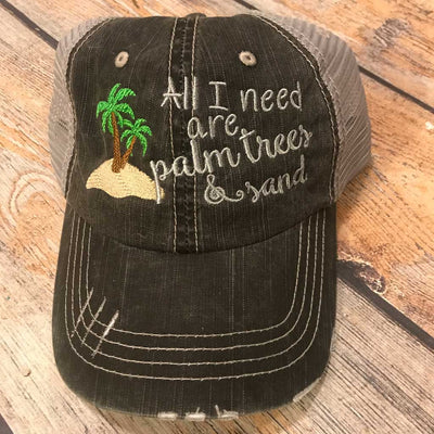 All I Need Are Palm Trees & Sand Hat