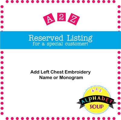 Add Left Chest Embroidery Name or Monogram
