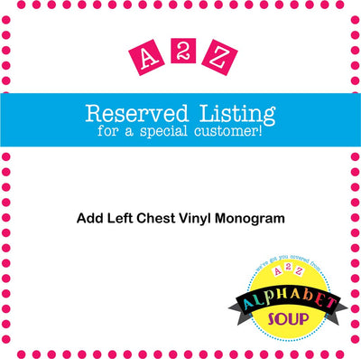 Add Left Chest Vinyl Monogram to and Item